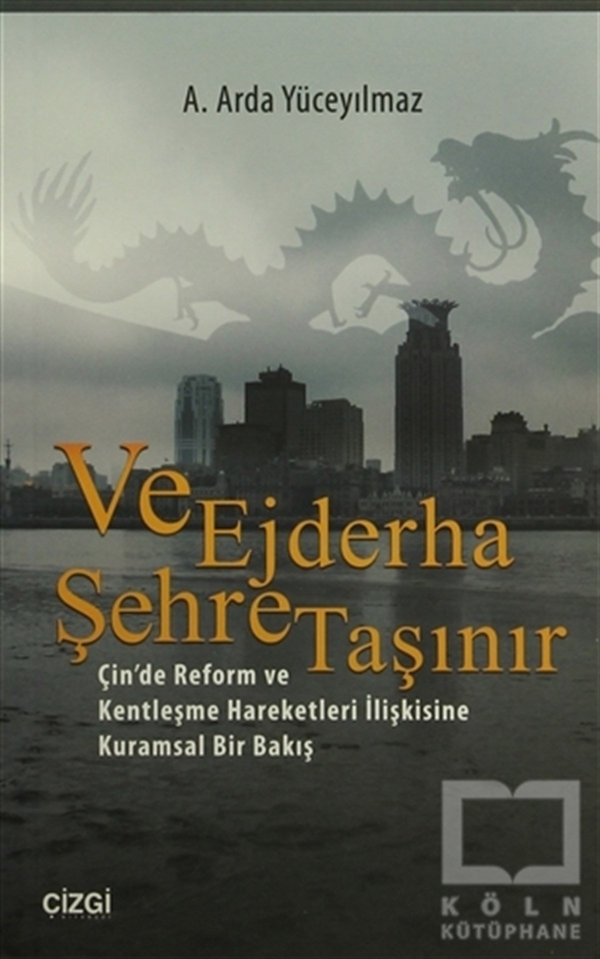 Ve Ejderha Şehre Taşınır