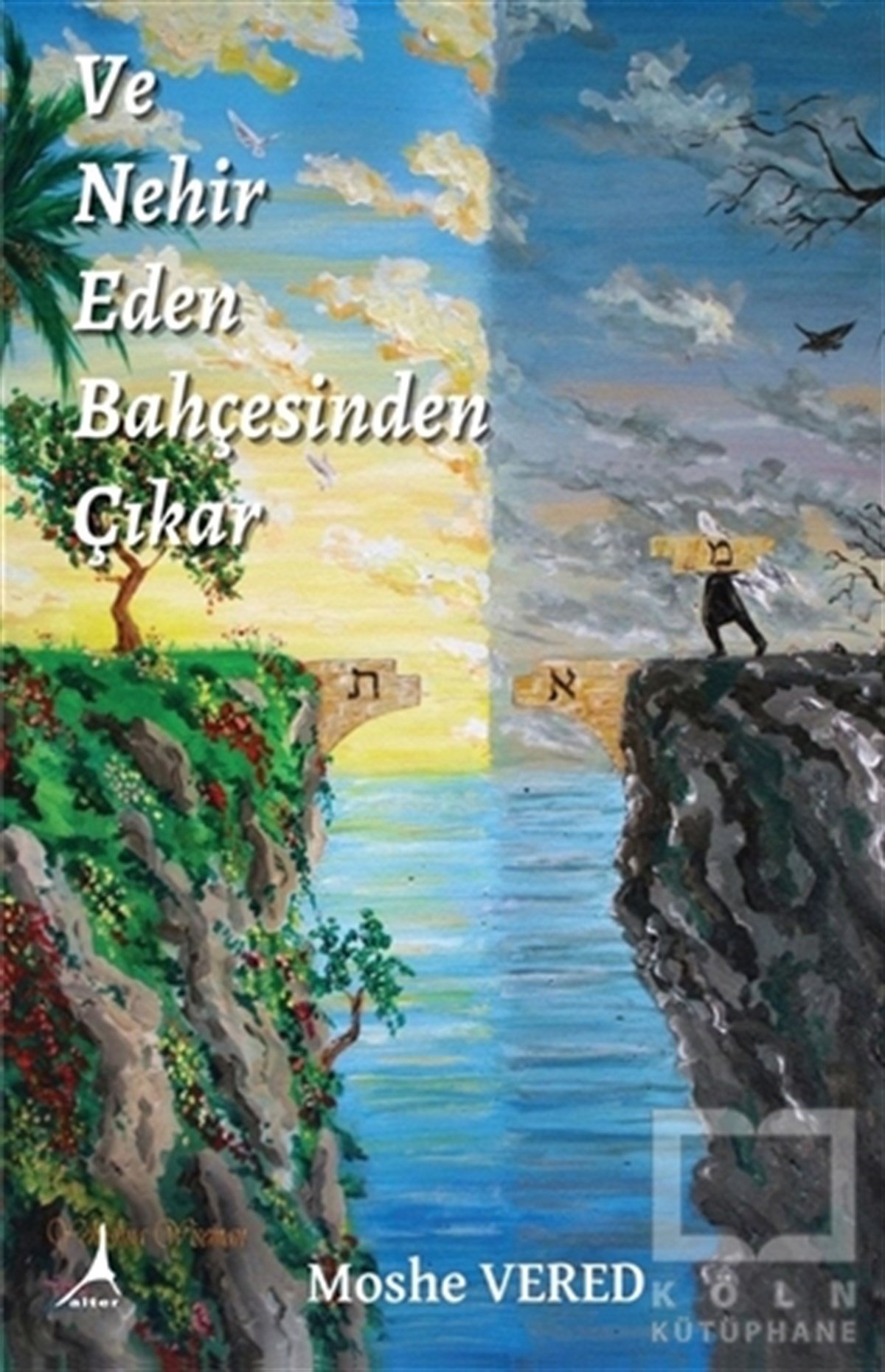 Moshe Veredhistorische RomaneVe Nehir Eden Bahçesinden
Çıkar