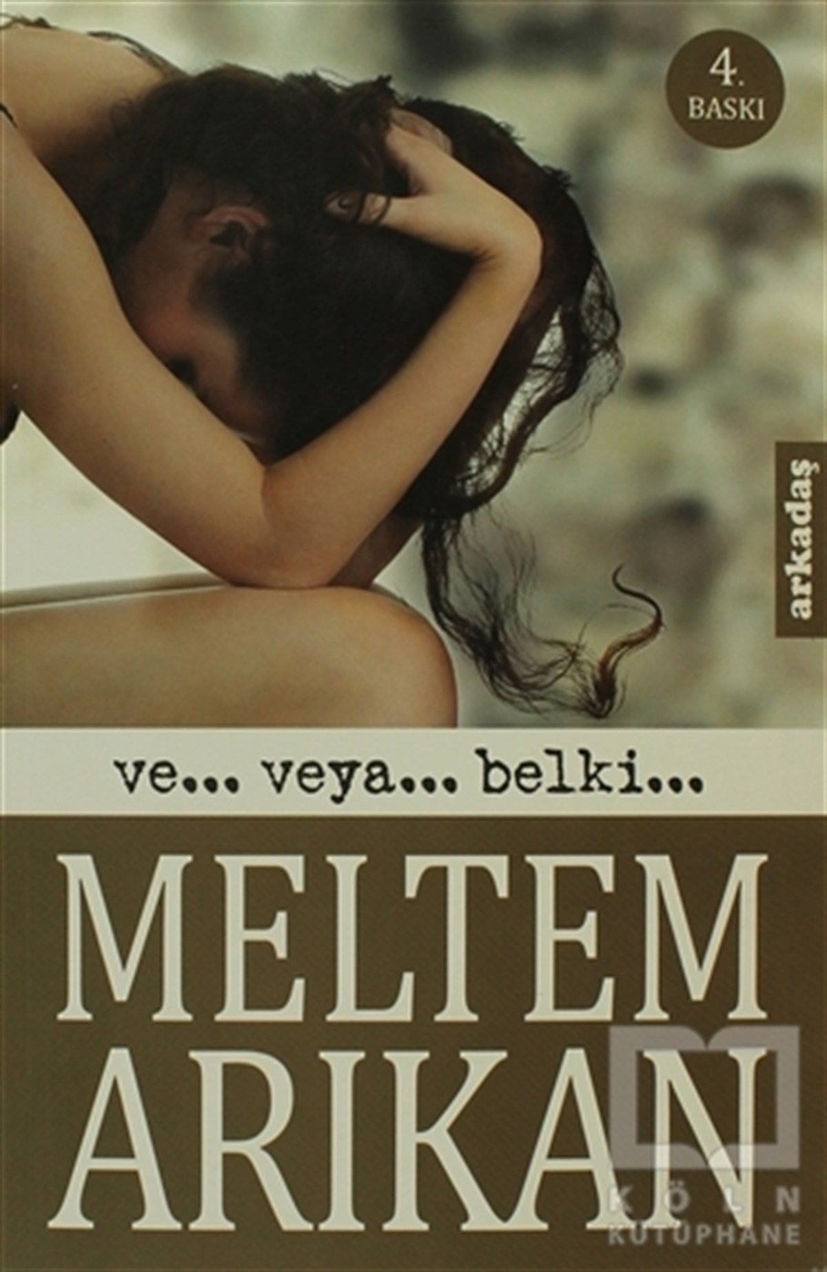 Ve... Veya... Belki...