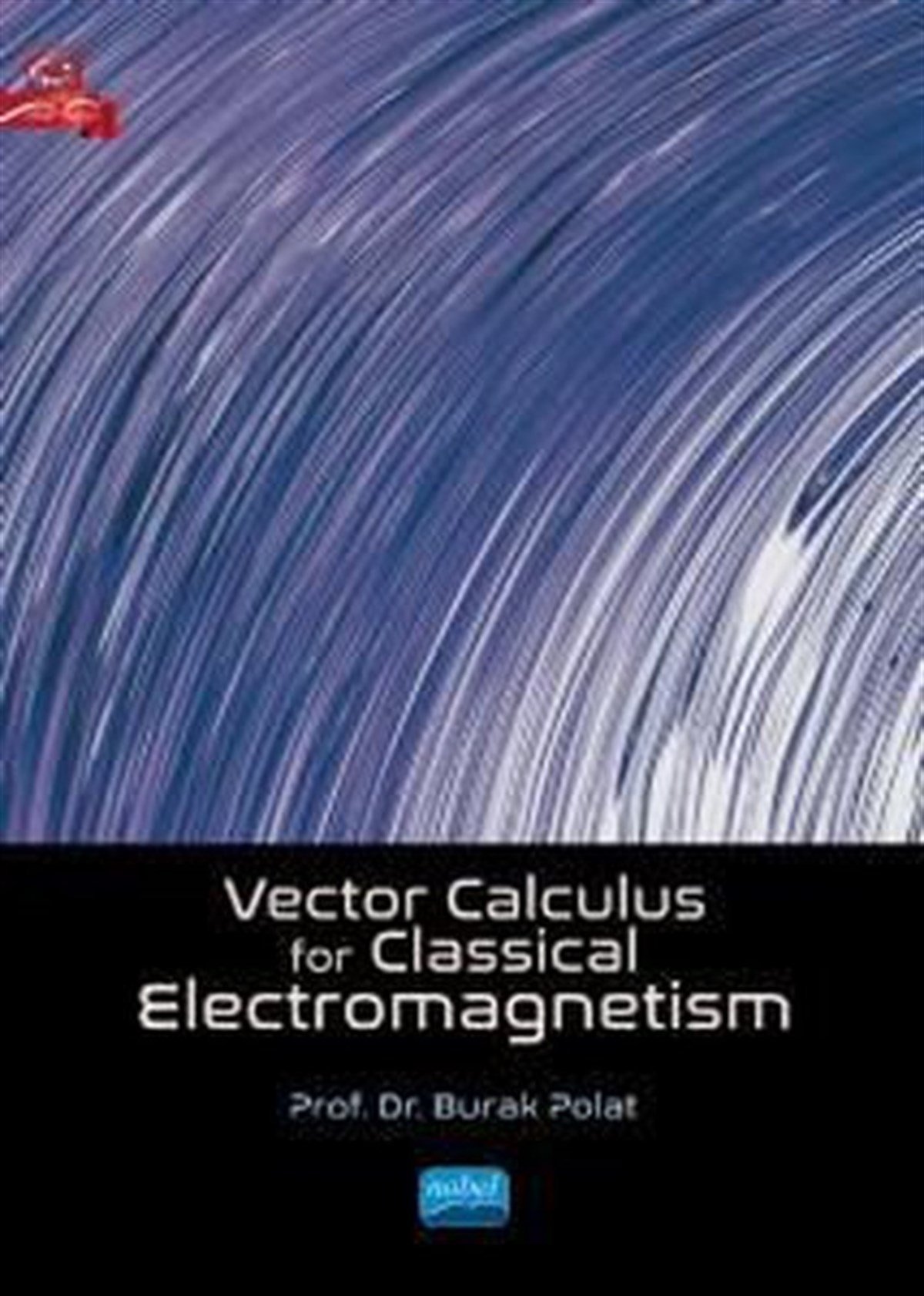 Burak PolatOther (Reference)Vector Calculus For Classical Electromagnetism