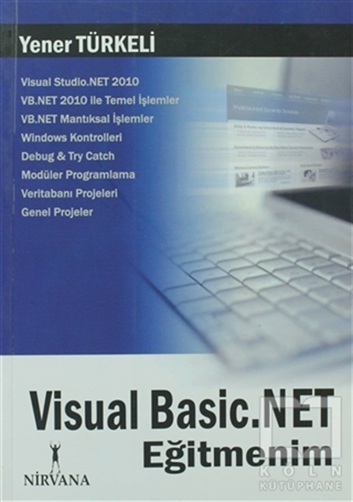 Yener TürkeliProgramlamaVisual Basic.NET Eğitmenim