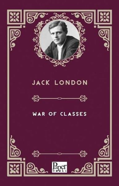 Jack LondonClassicsWar of Classes