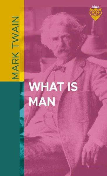 Mark TwainHealth/Fitness/PsychologyWhat is Man
