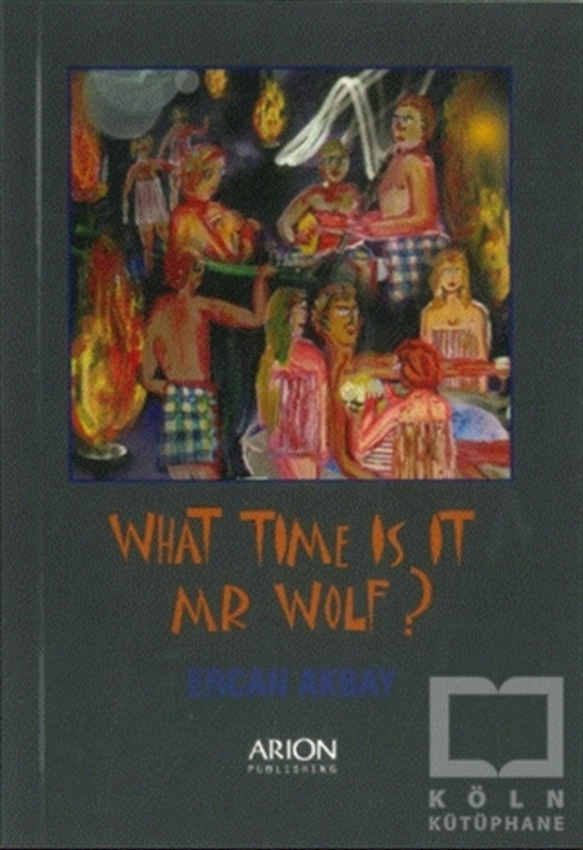 Ercan AkbayYabancı Dilde KitaplarWhat Time is it, Mr Wolf?