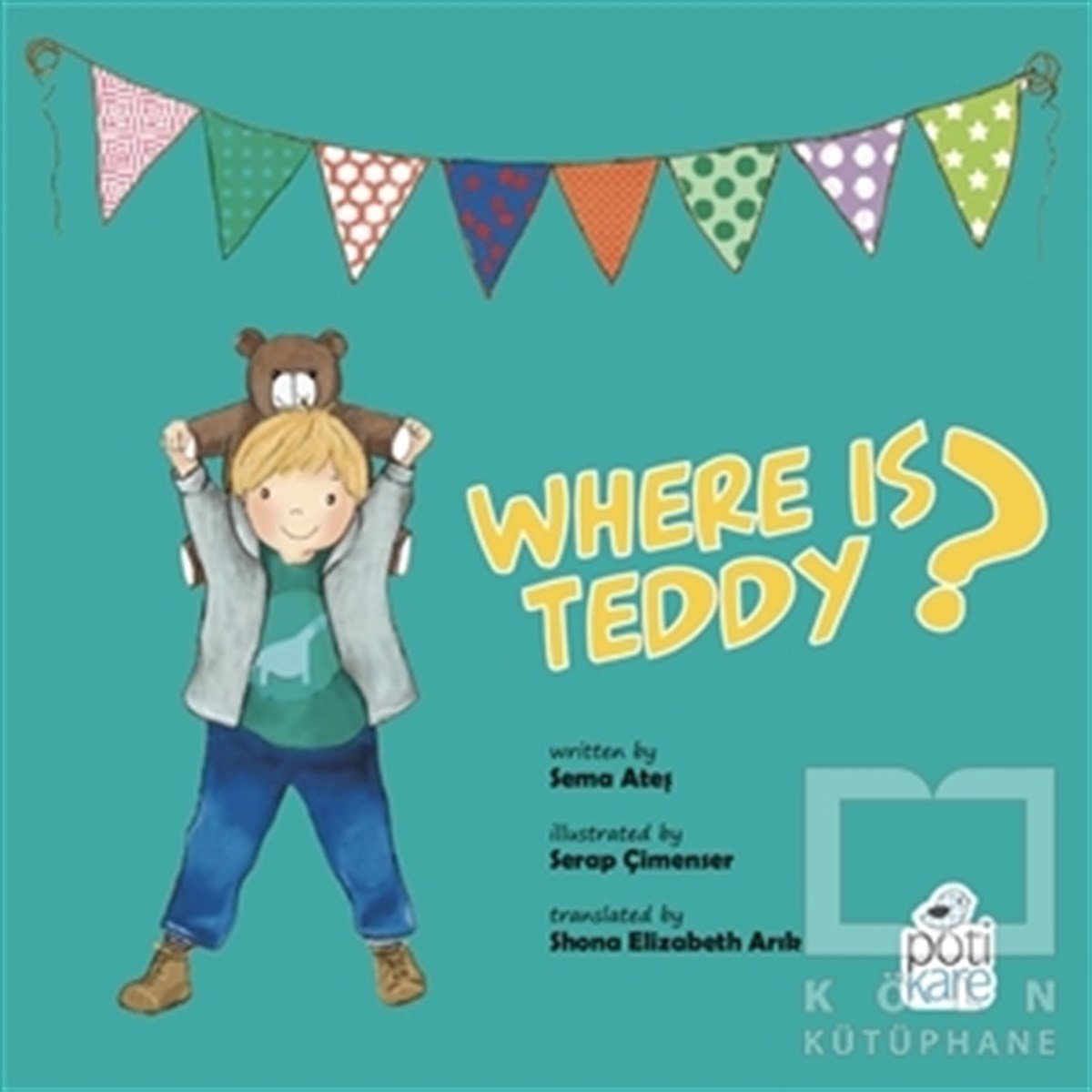 Sema AteşÇocuk Hikaye KitaplarıWhere Is Teddy?
