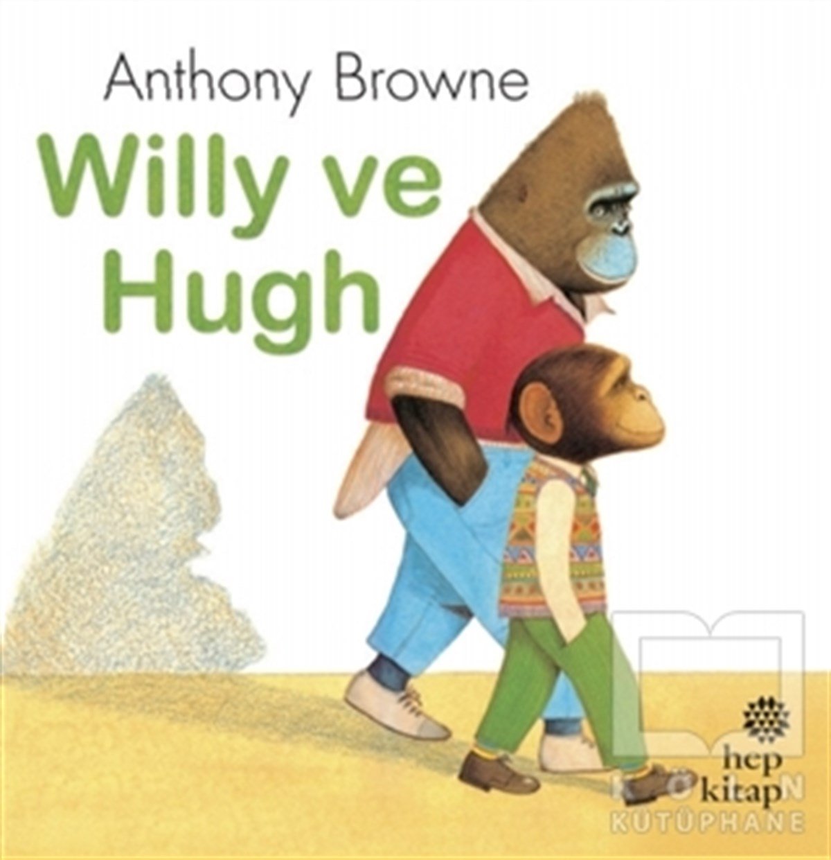 Anthony BrowneOkul Öncesi Çocuk KitaplarıWilly ve Hugh