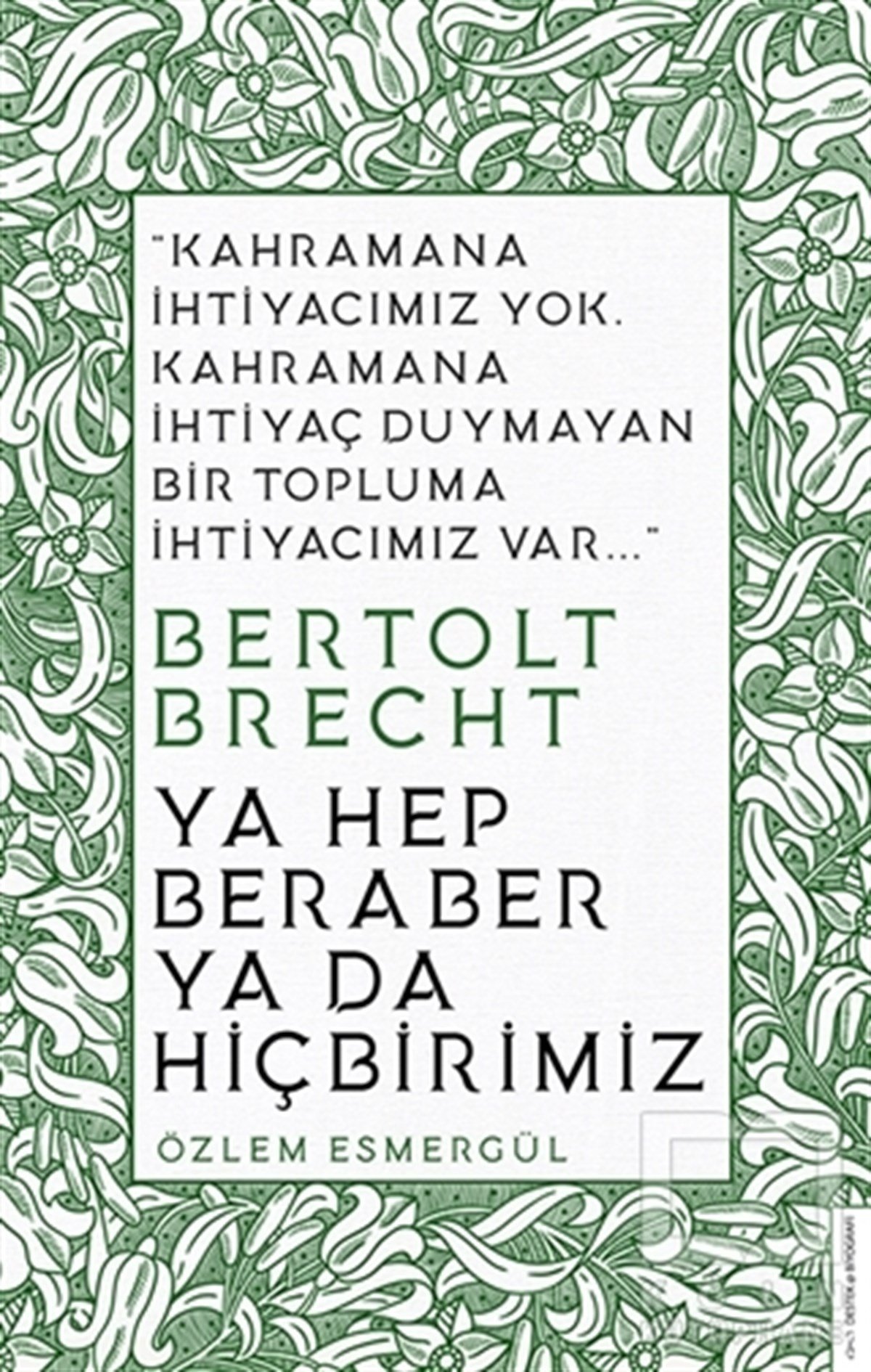 Özlem EsmergülDeneme KitaplarıYa Hep Beraber Ya Da Hiçbirimiz