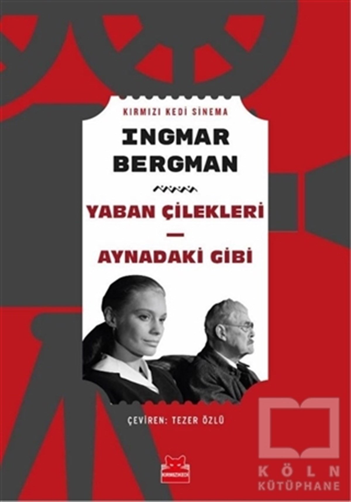 Ingmar BergmanSenaryo KitaplarıYaban Çilekleri - Aynadaki Gibi