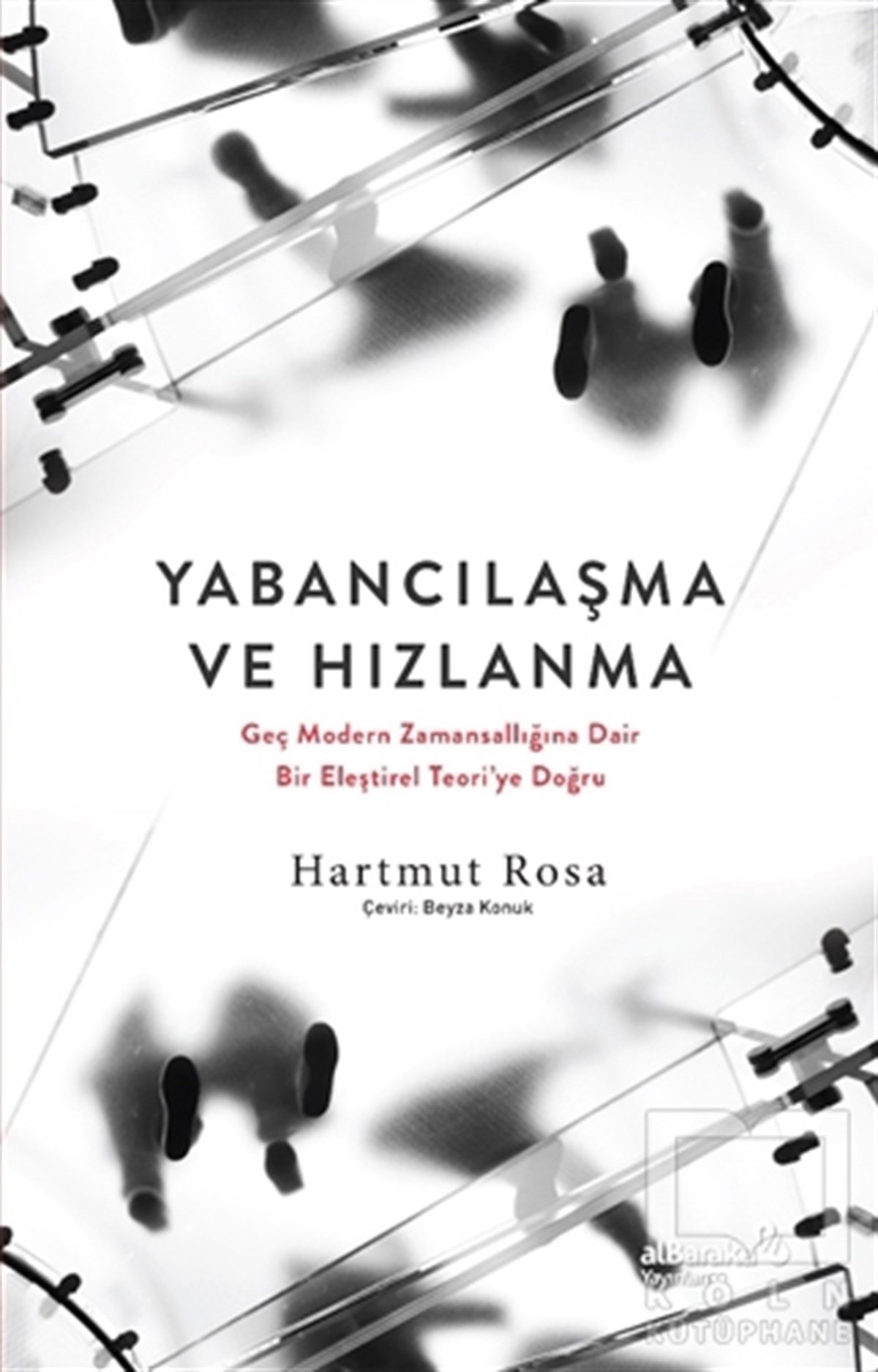 Hartmut RosaDiğerYabancılaşma ve Hızlanma