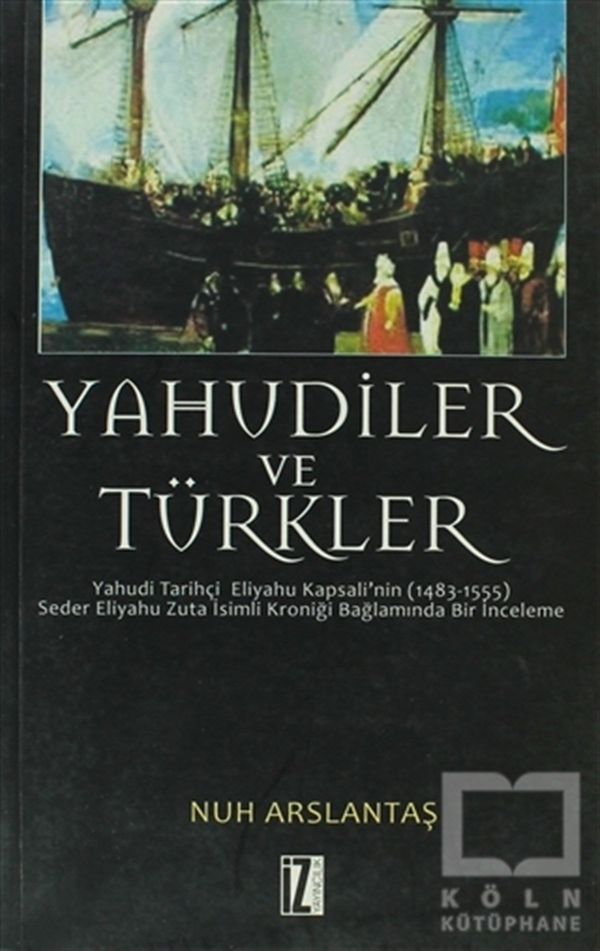 Nuh ArslantaşTürk Tarihi AraştırmalarıYahudiler ve Türkler