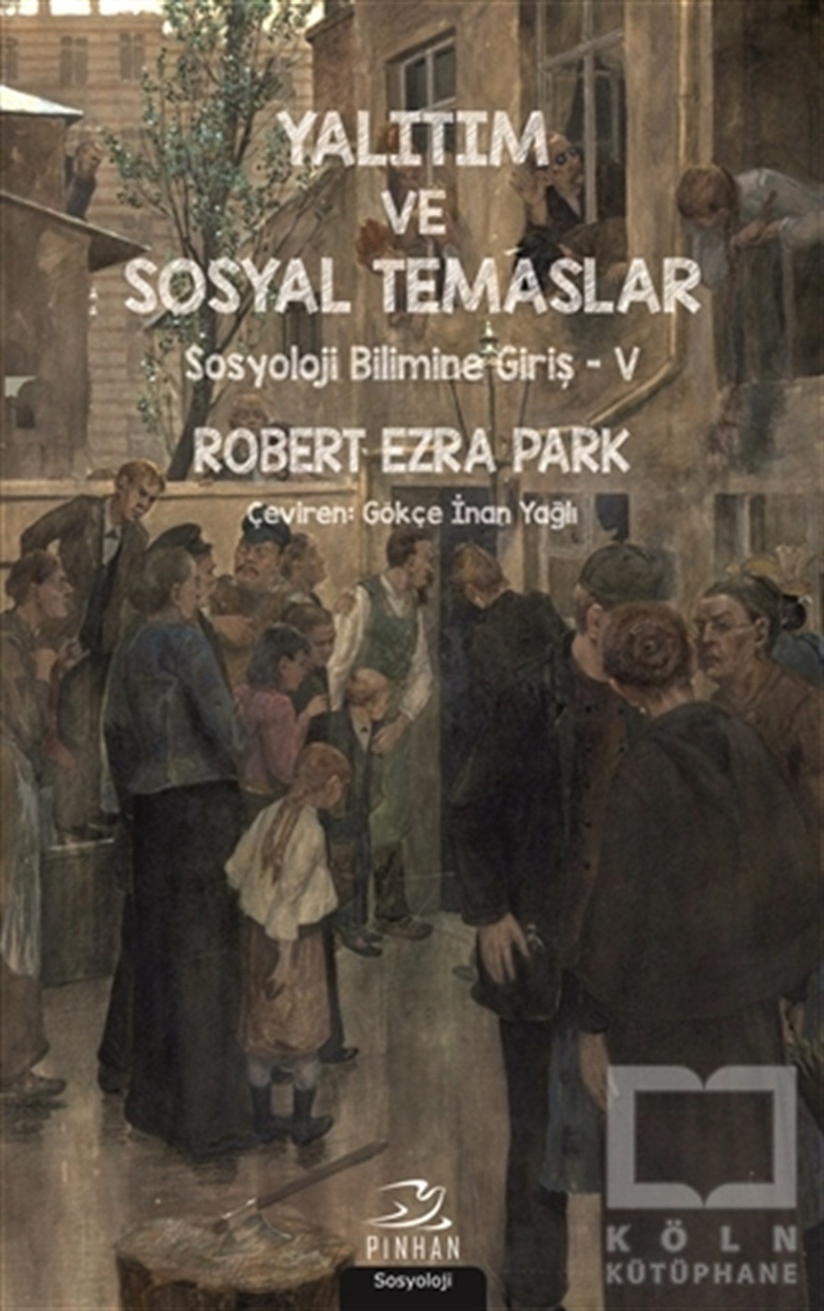 Robert Ezra ParkSosyolojiye GirişYalıtım ve Sosyal Temaslar