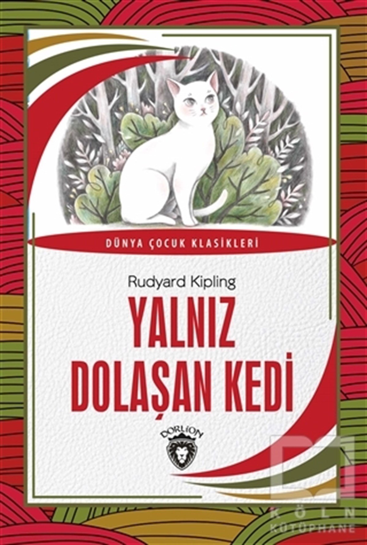 Joseph Rudyard KiplingKlasik Çocuk KitaplarıYalnız Dolaşan Kedi