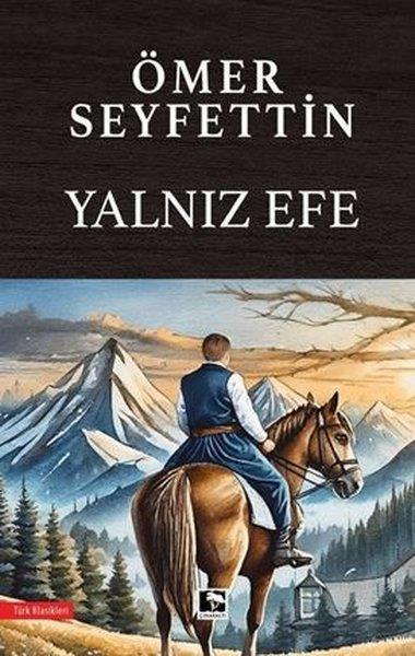 Ömer SeyfettinTürk KlasikleriYalnız Efe