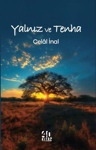 Celal İnalTürk ŞiiriYalnız ve Tenha