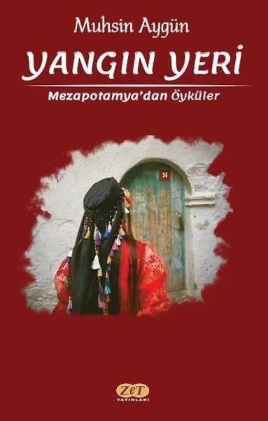 Muhsin AygünHikaye (Öykü) KitaplarıYangın Yeri - Mezapotamya'dan Öyküler