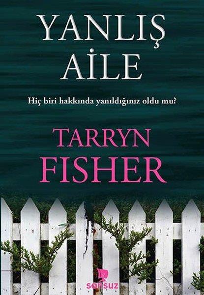 Tarryn FisherKorku Kitapları & Gerilim KitaplarıYanlış Aile