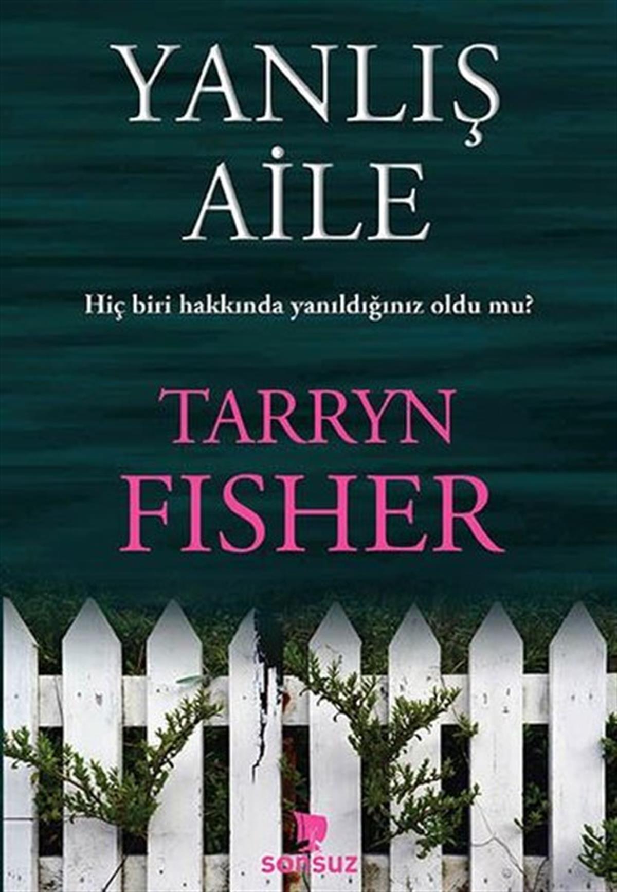 Tarryn FisherKorku Kitapları & Gerilim KitaplarıYanlış Aile