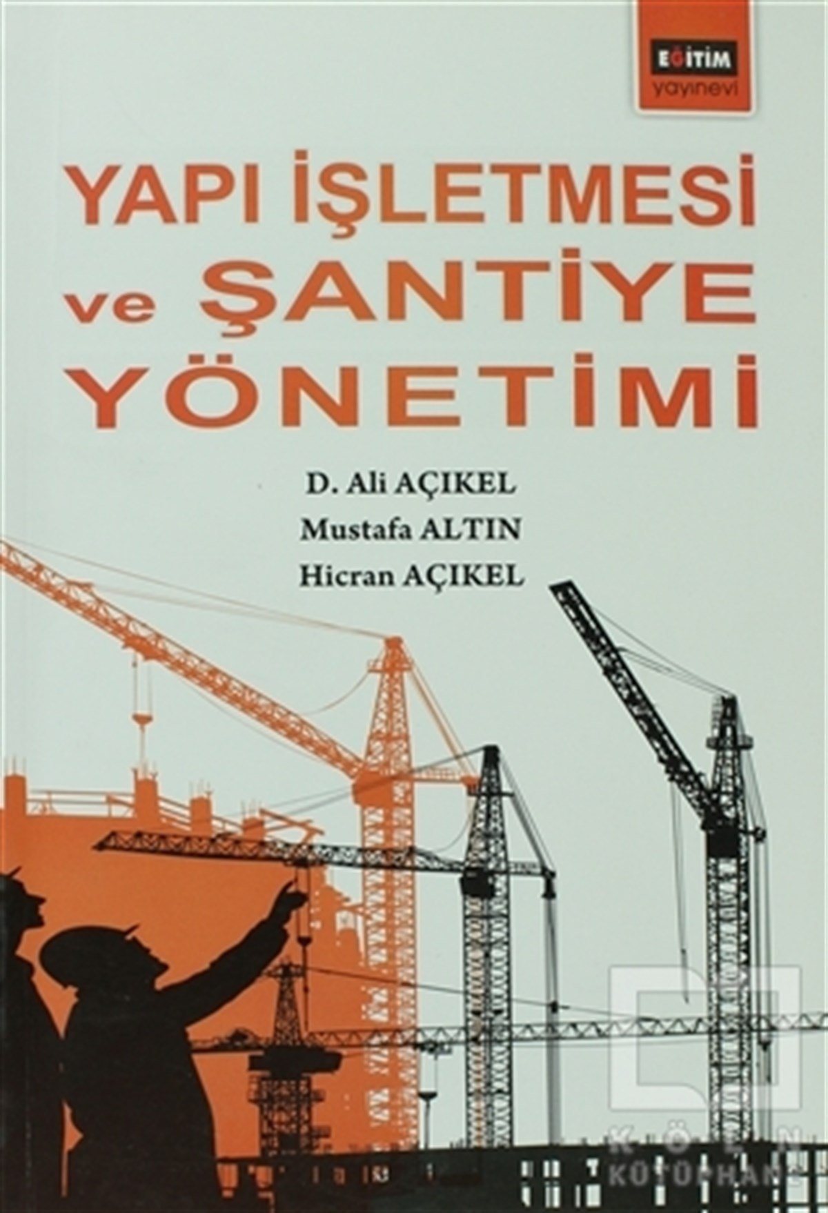 Yapı İşletmesi ve Şantiye Yönetimi
