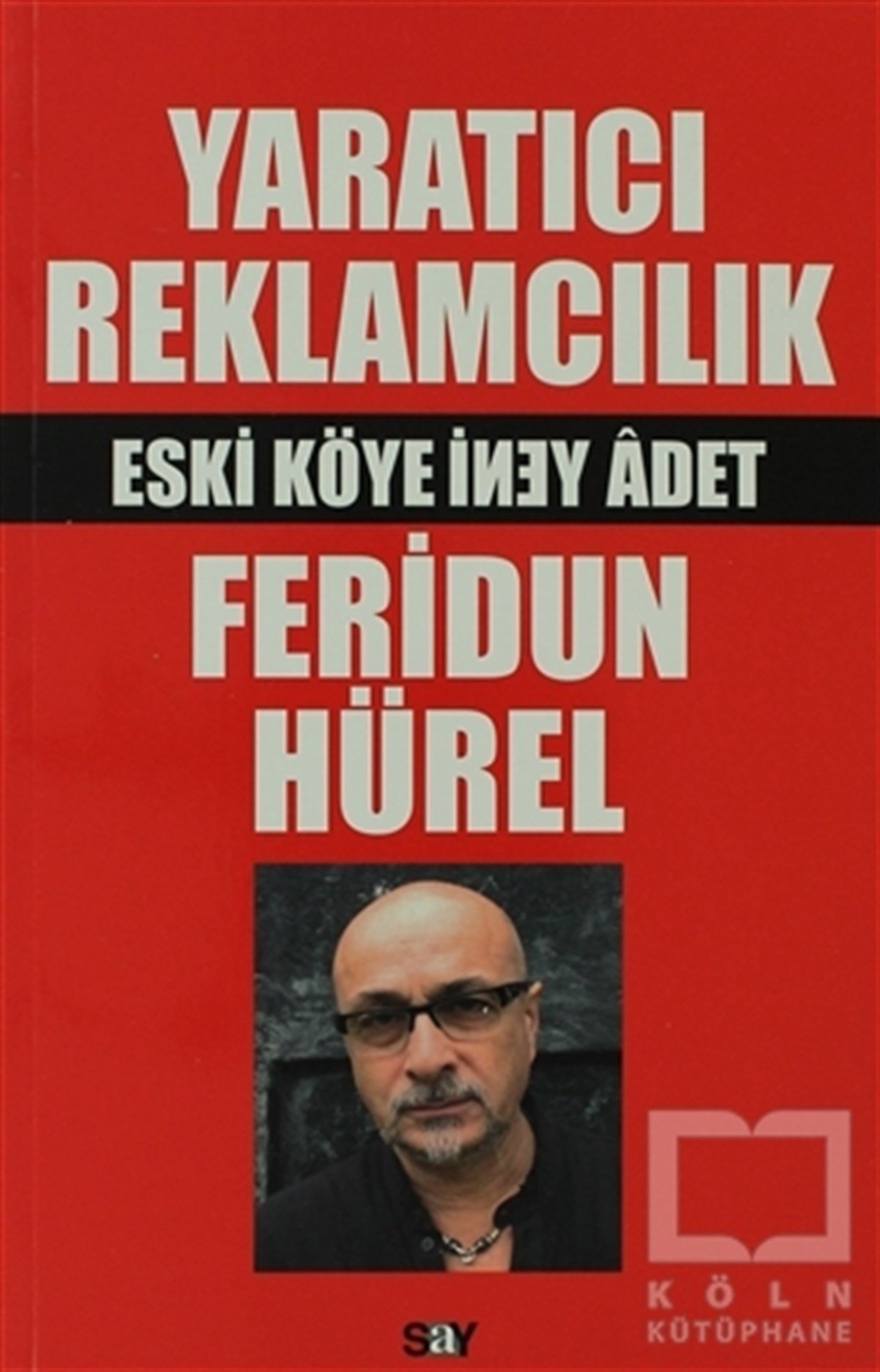 Feridun HürelTürkiye EkonomisiYaratıcı Reklamcılık