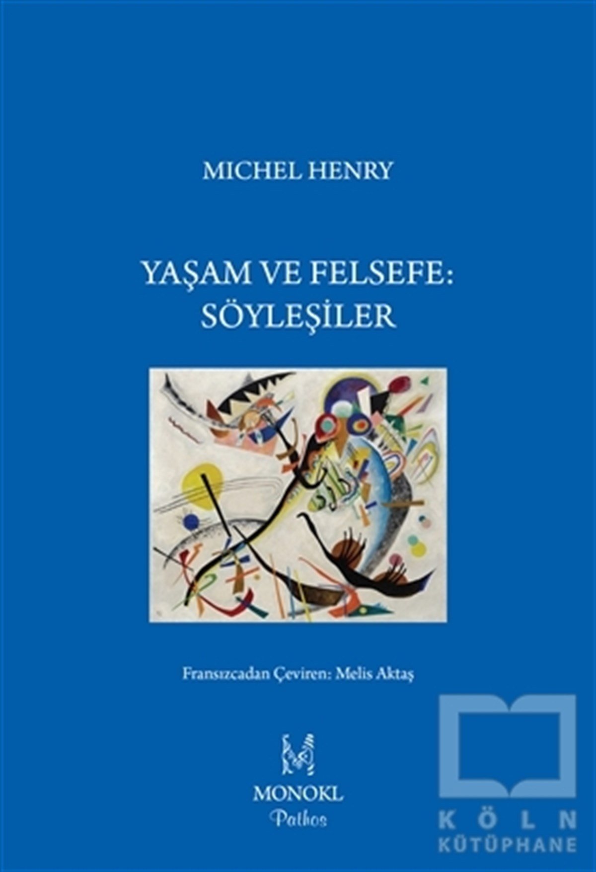 Michel HenrySöyleşiYaşam ve Felsefe: Söyleşiler