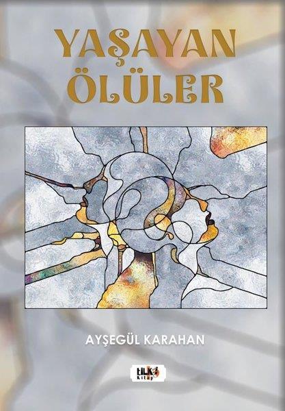 Ayşegül KarahanTürk ŞiiriYaşayan Ölüler