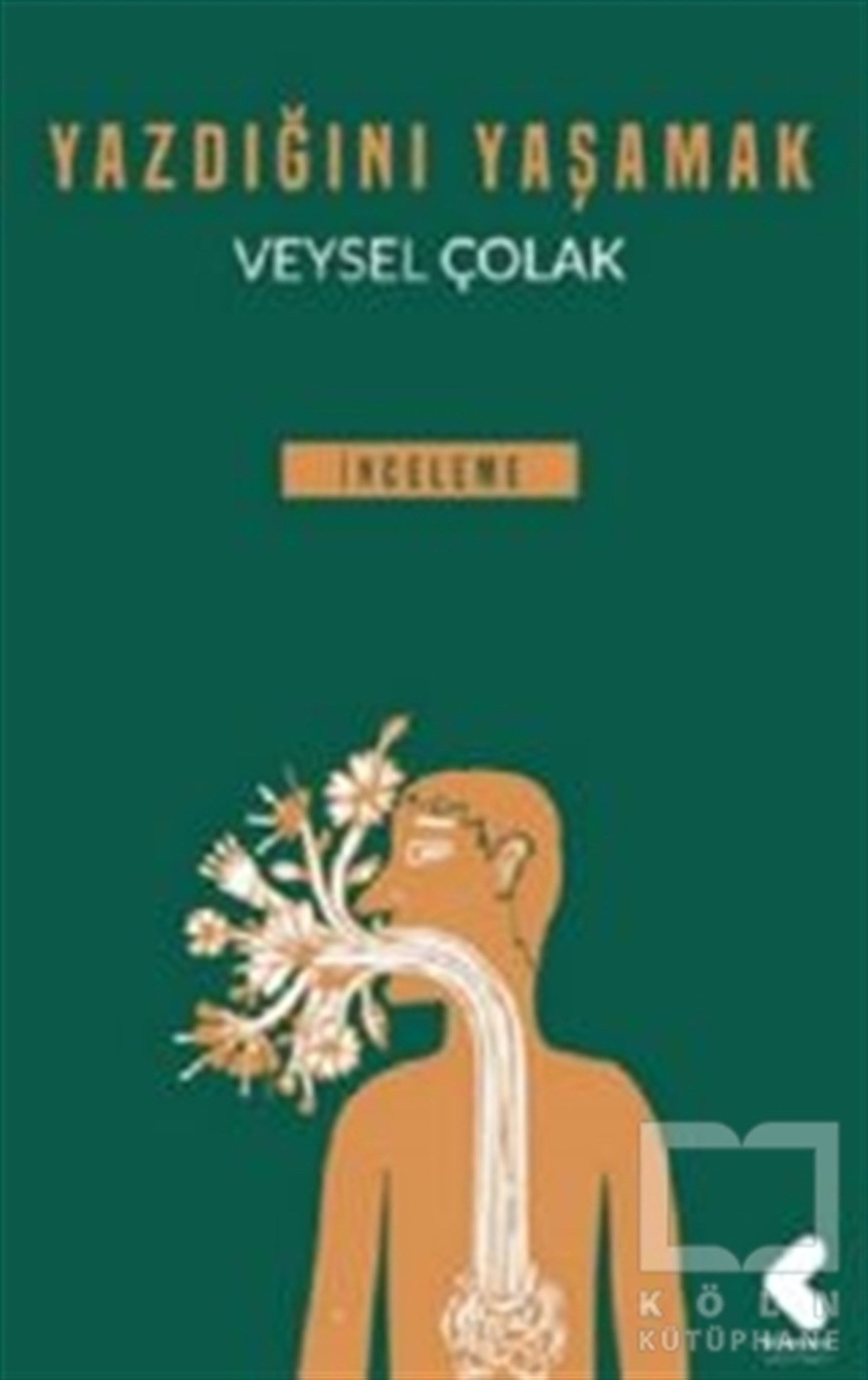 Veysel ÇolakAraştırma-İnceleme-ReferansYazdığını Yaşamak