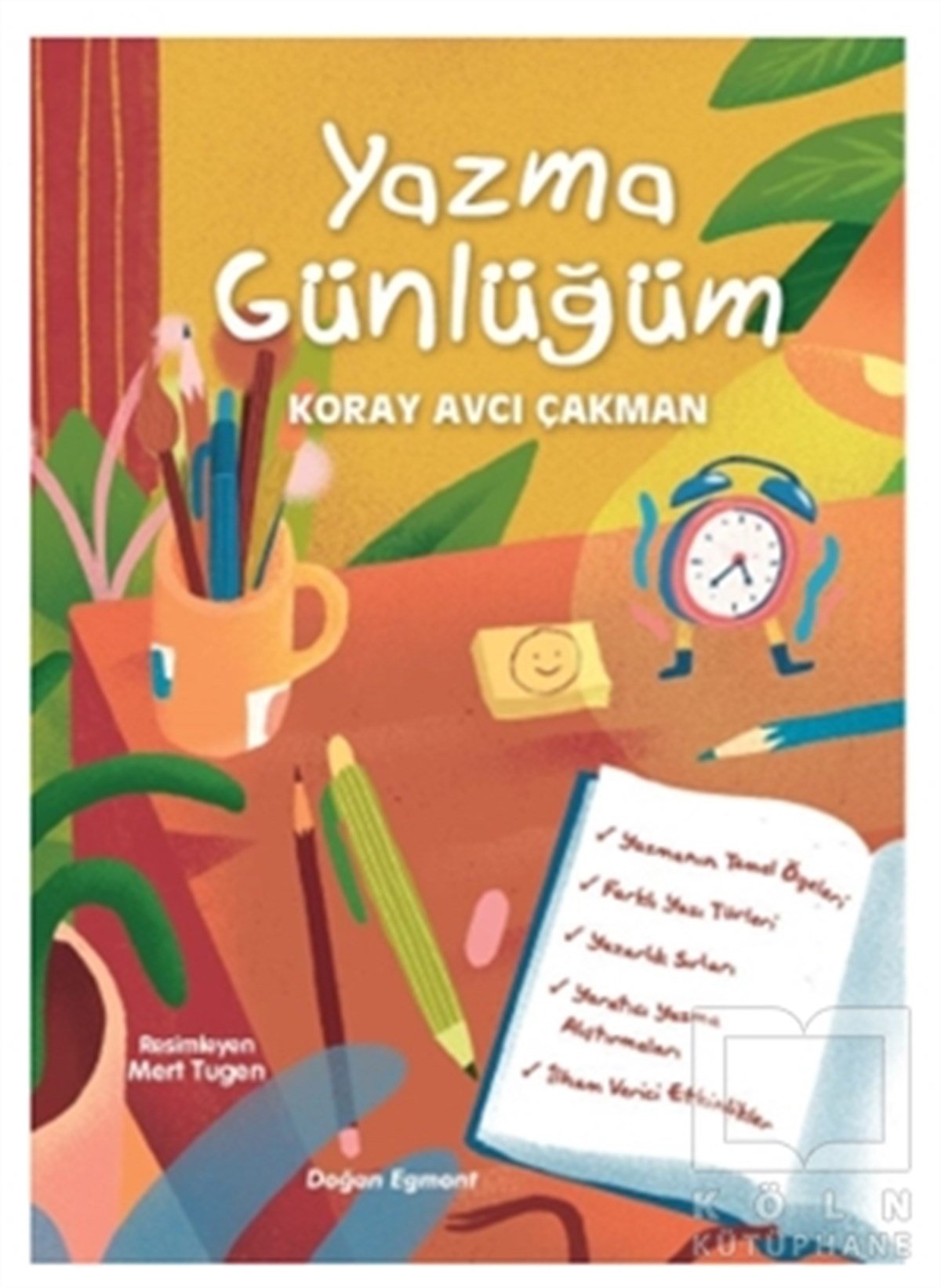 Koray Avcı ÇakmanÇocuk RomanlarıYazma Günlüğüm