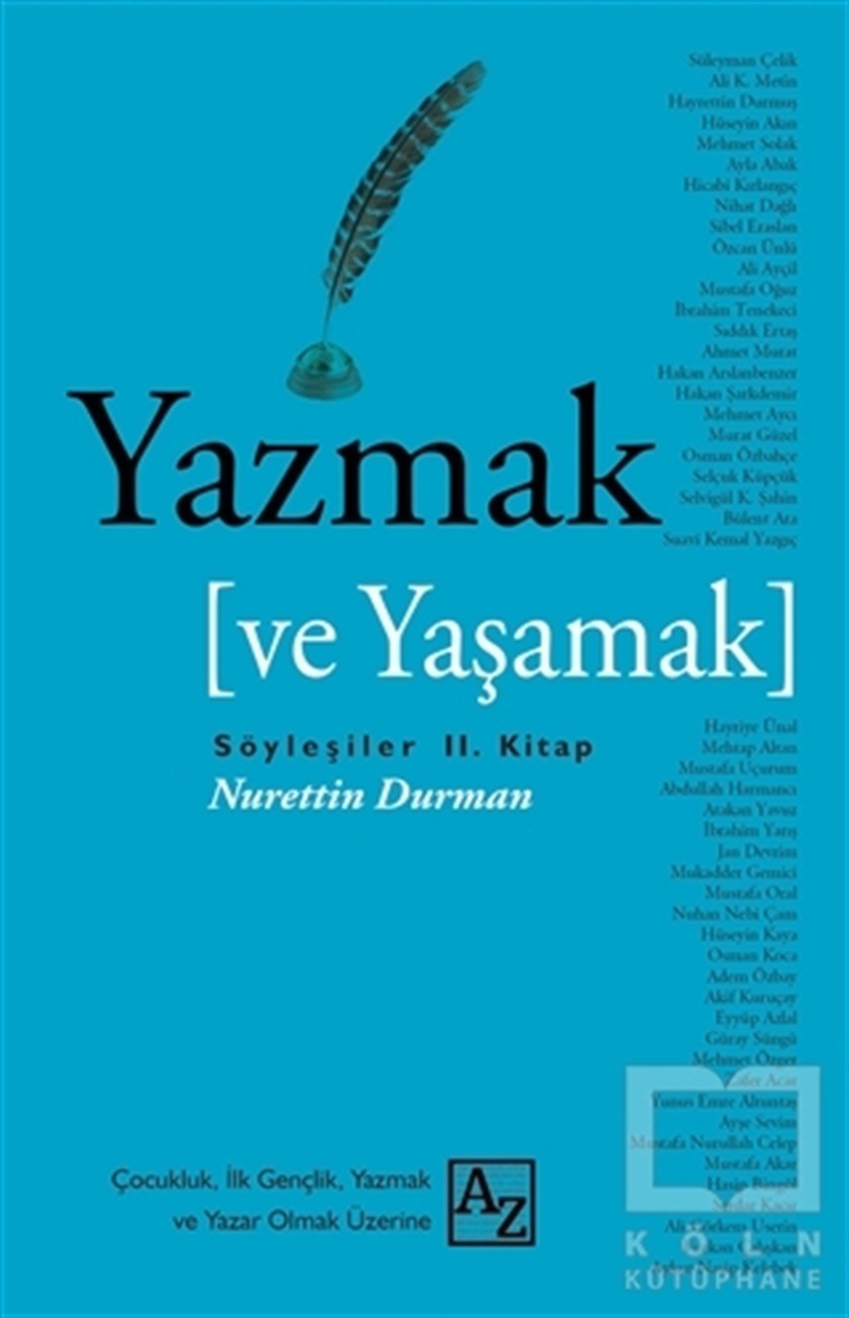 Nurettin DurmanSöyleşiYazmak ve Yaşamak