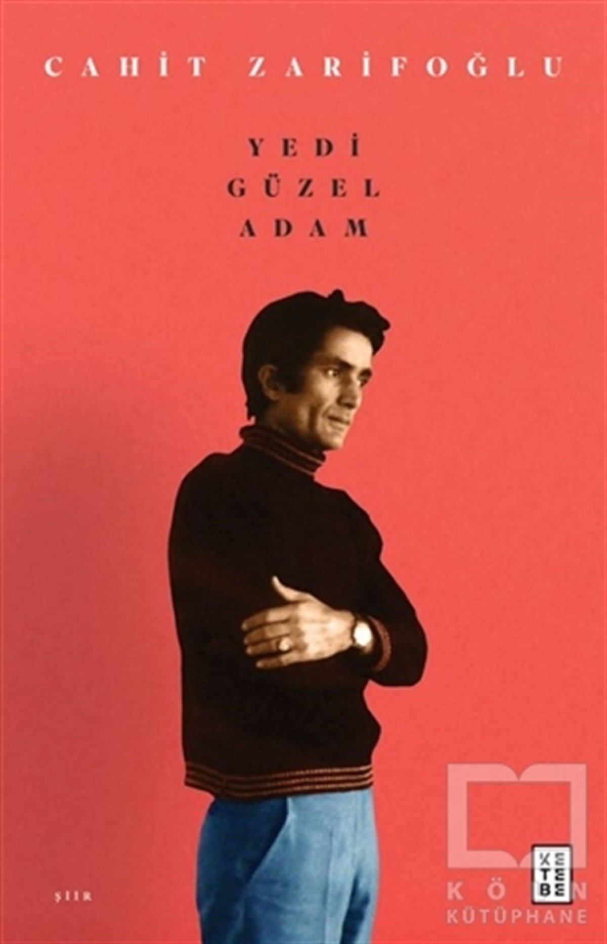 Cahit ZarifoğluTürkçe Şiir KitaplarıYedi Güzel Adam