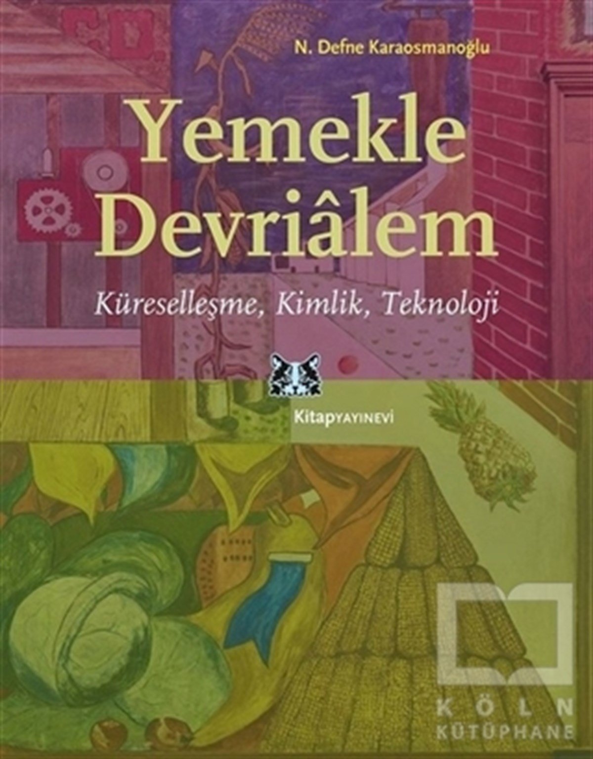 N. Defne KaraosmanoğluDiğerYemekle Devrialem