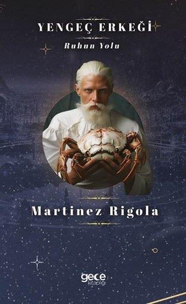 Martinez RigolaAstroloji KitaplarıYengeç Erkeği - Ruhun Yolu
