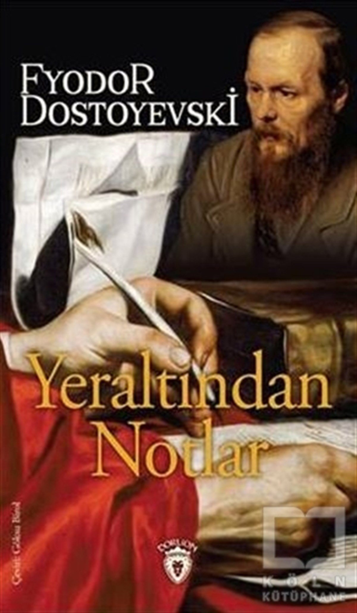 Fyodor DostoyevskiRomanYeraltından Notlar