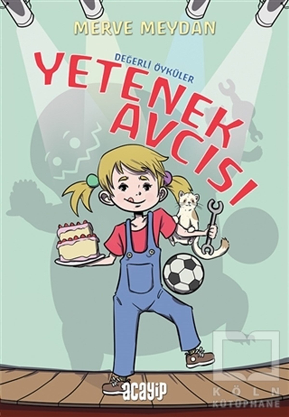 Merve MeydanÇocuk RomanlarıYetenek Avcısı - Değerli Öyküler