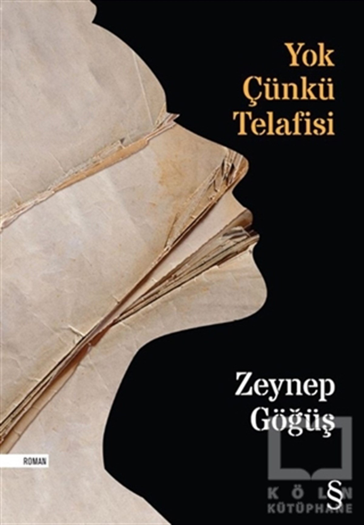 Zeynep GöğüşTürkçe RomanlarYok Çünkü Telafisi