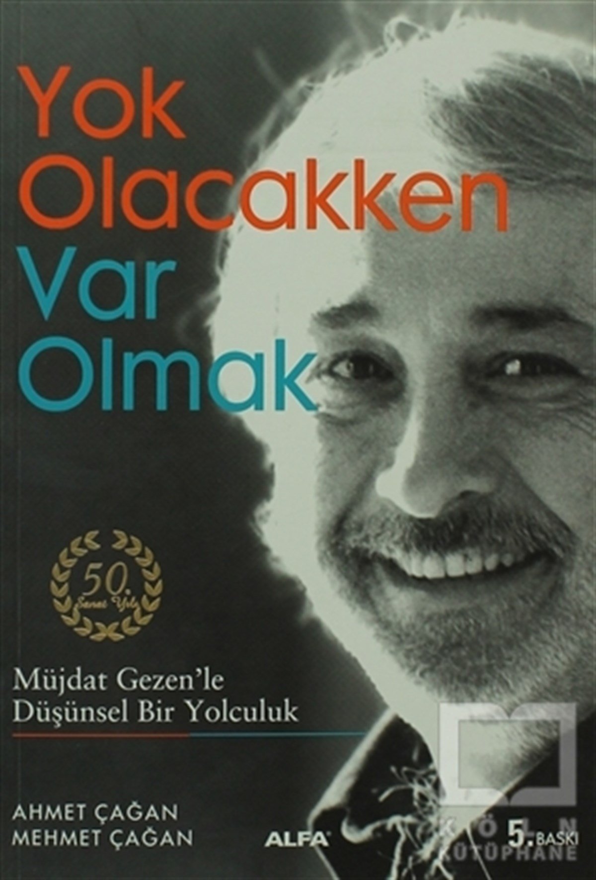 Mehmet ÇağanDenemeYok Olacakken Var Olmak