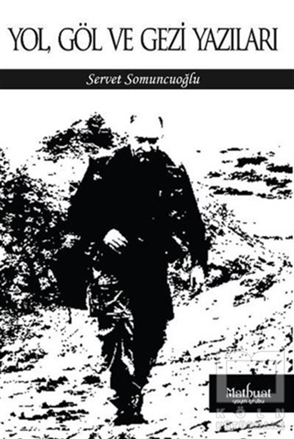 Servet SomuncuoğluGeziYol Göl ve Gezi Yazıları