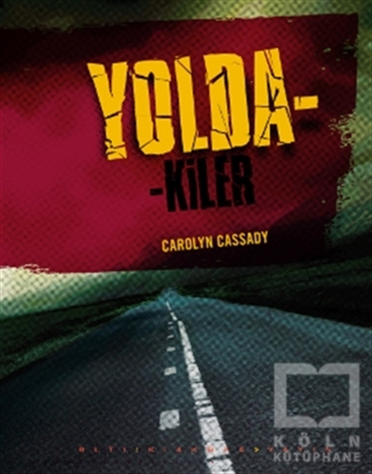 Carolyn CassadyRomanYoldakiler