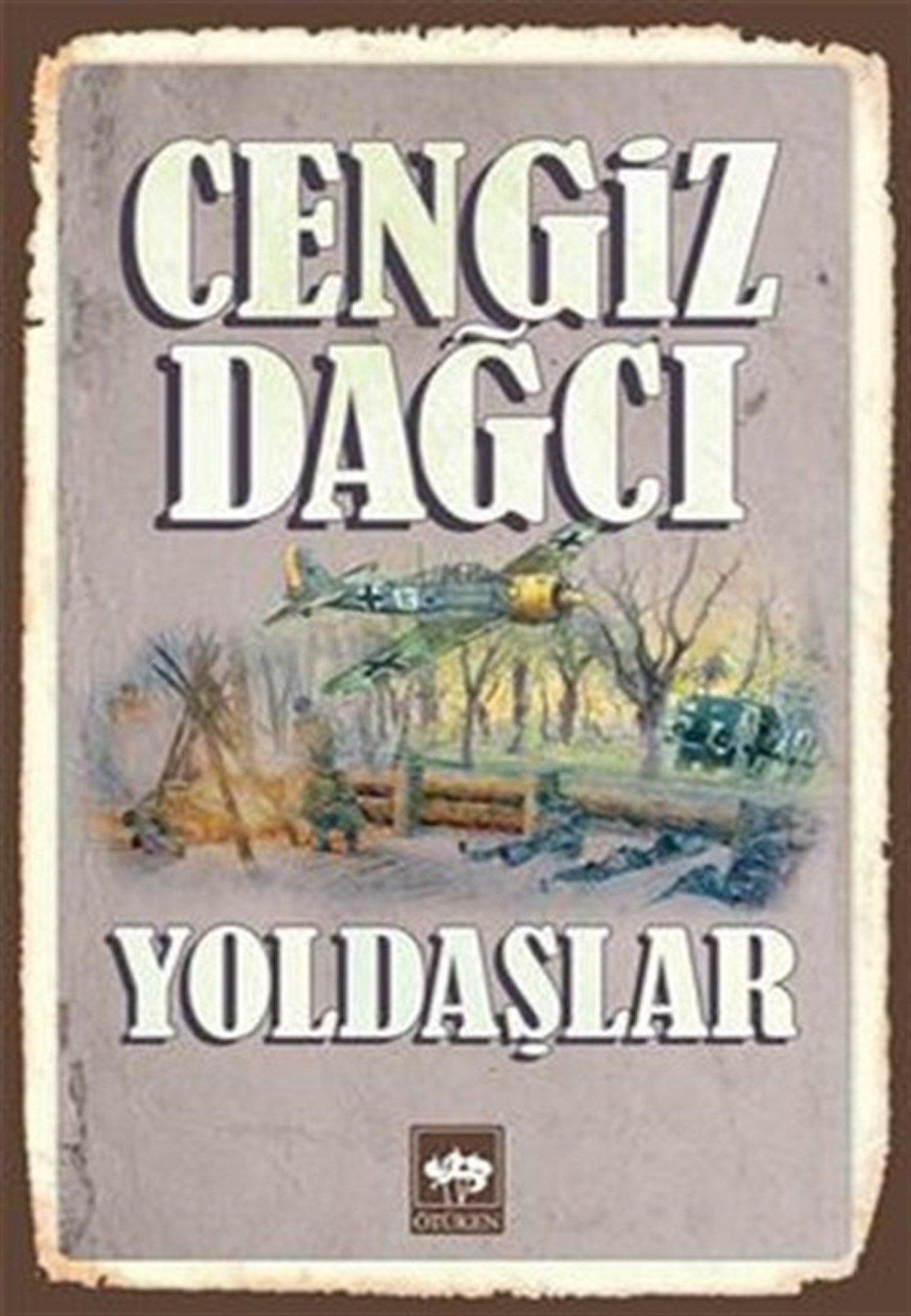 Cengiz DağcıTürkiye RomanYoldaşlar