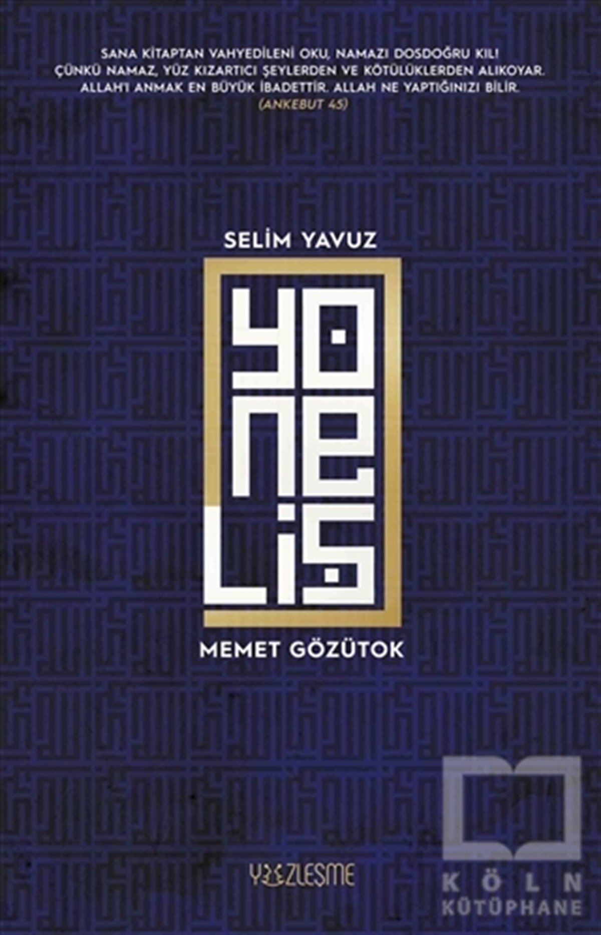 Selim Yavuzİslam ve Günümüz İslam Düşüncesi KitaplarıYöneliş