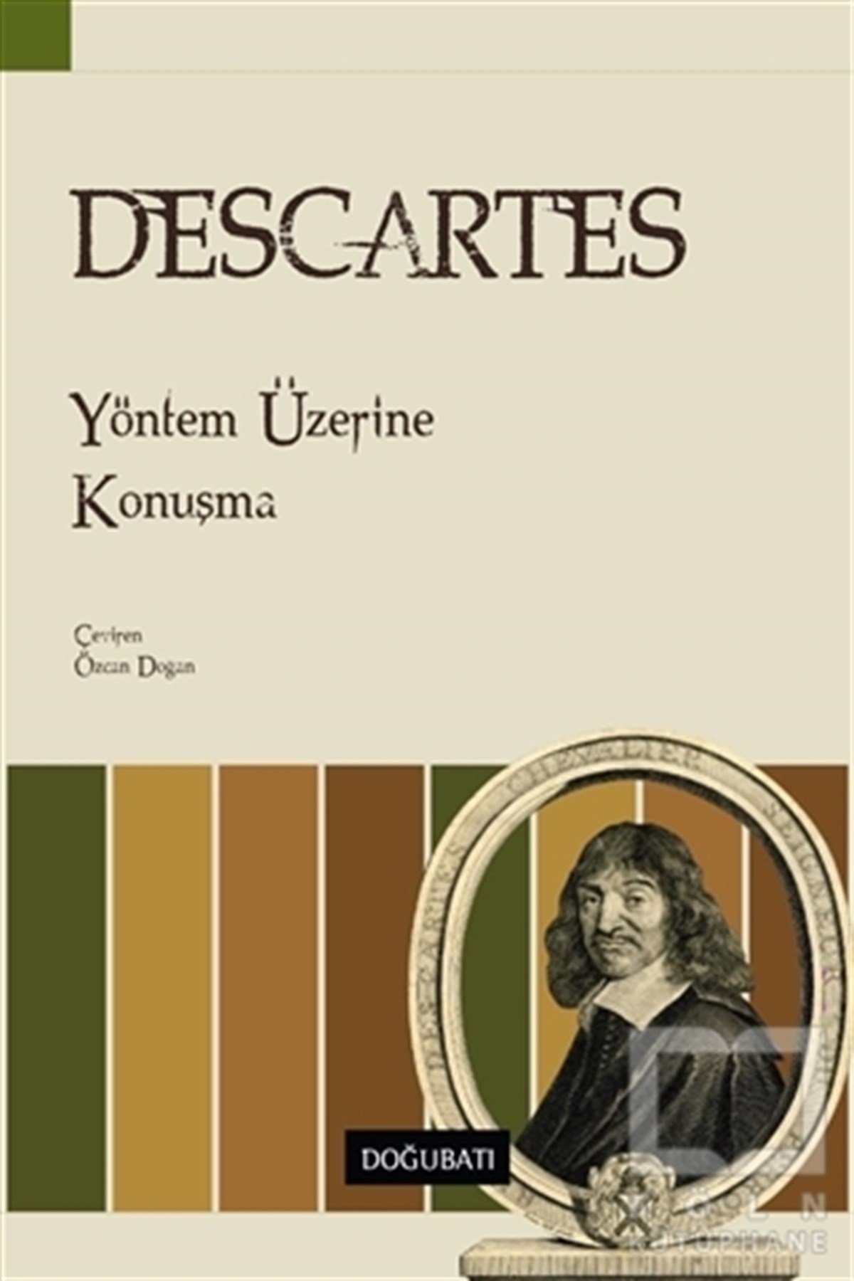 Rene DescartesGenel FelsefeYöntem Üzerine Konuşma