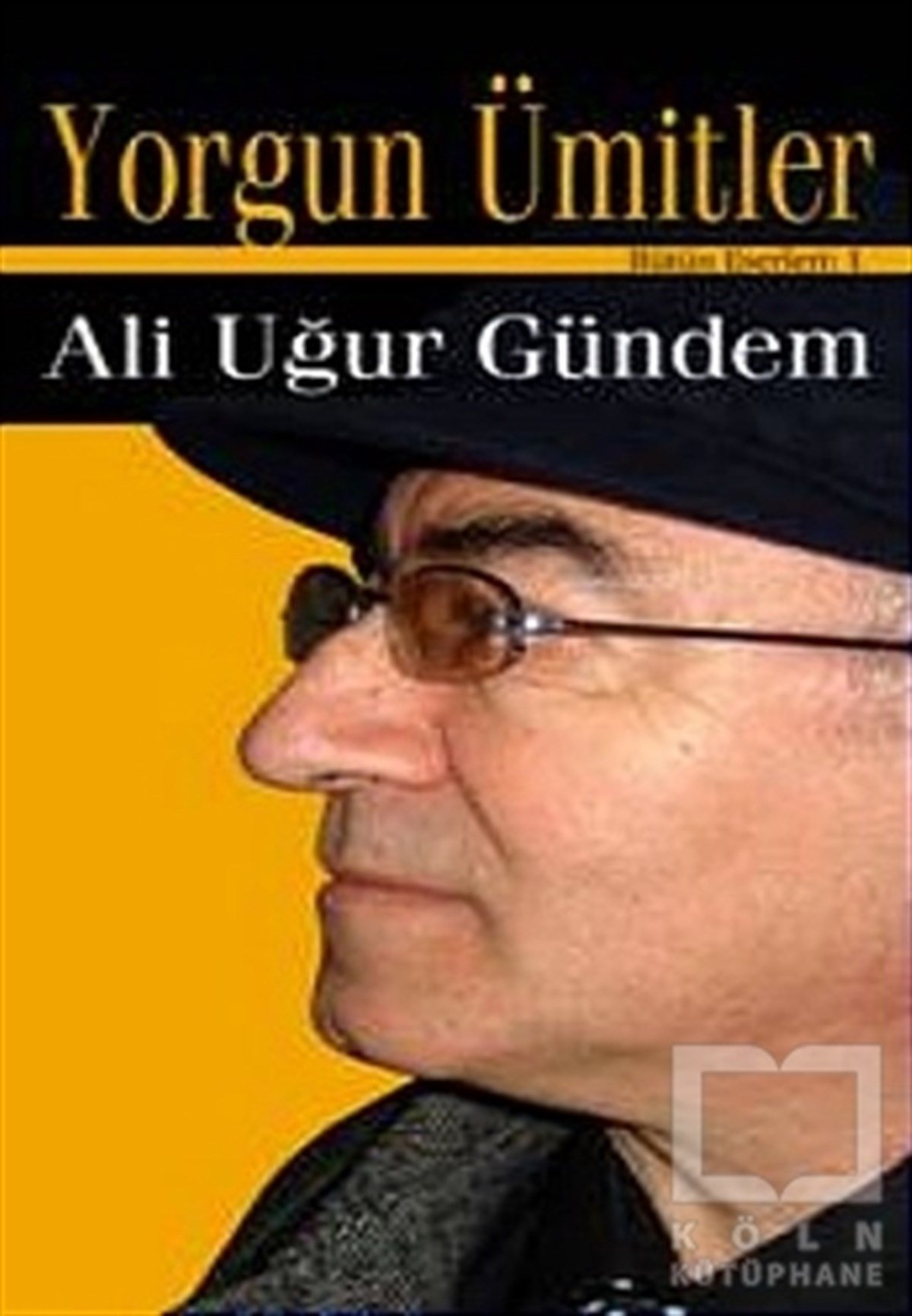 Ali Uğur GündemŞiirYorgun Ümitler