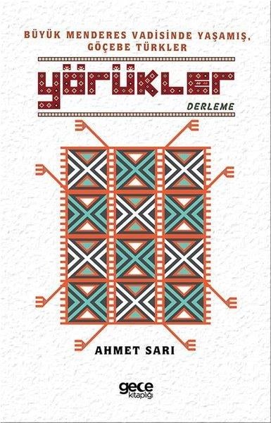 Ahmet SarıEtnolojiYörükler: Büyük Menderes Vadisinde Yaşamış - Göçebe Türkler