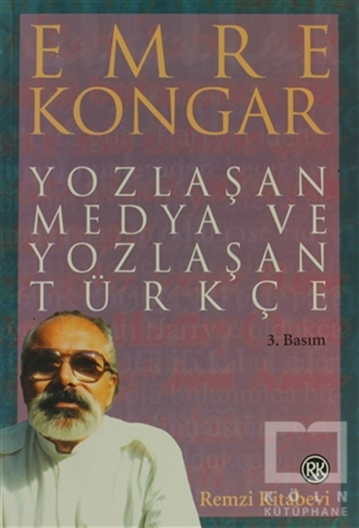 Emre KongarDiğerYozlaşan Medya ve Yozlaşan Türkçe