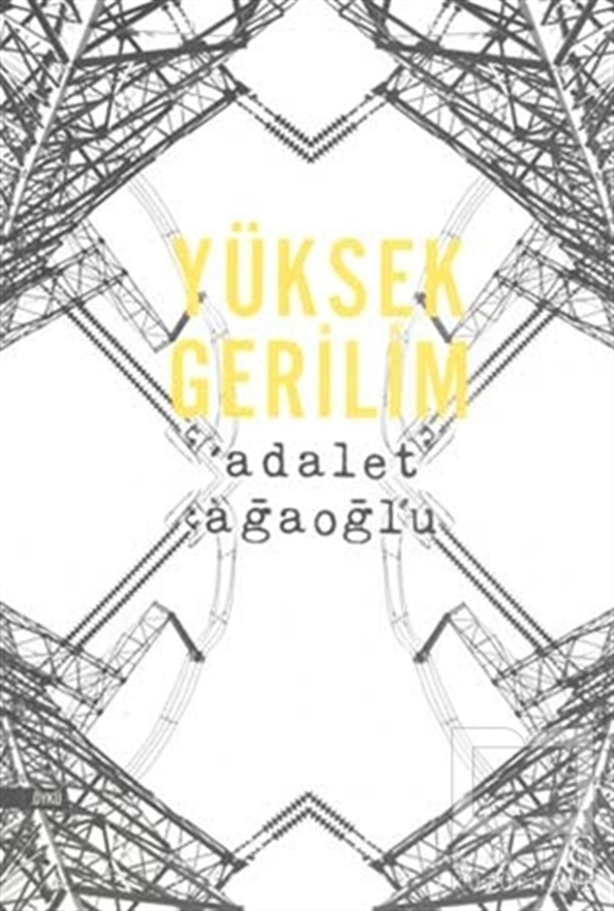 Adalet AğaoğluHikaye (Öykü) KitaplarıYüksek Gerilim