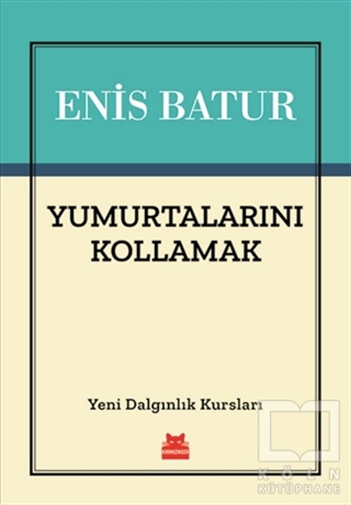 Enis BaturDenemeYumurtalarını Kollamak