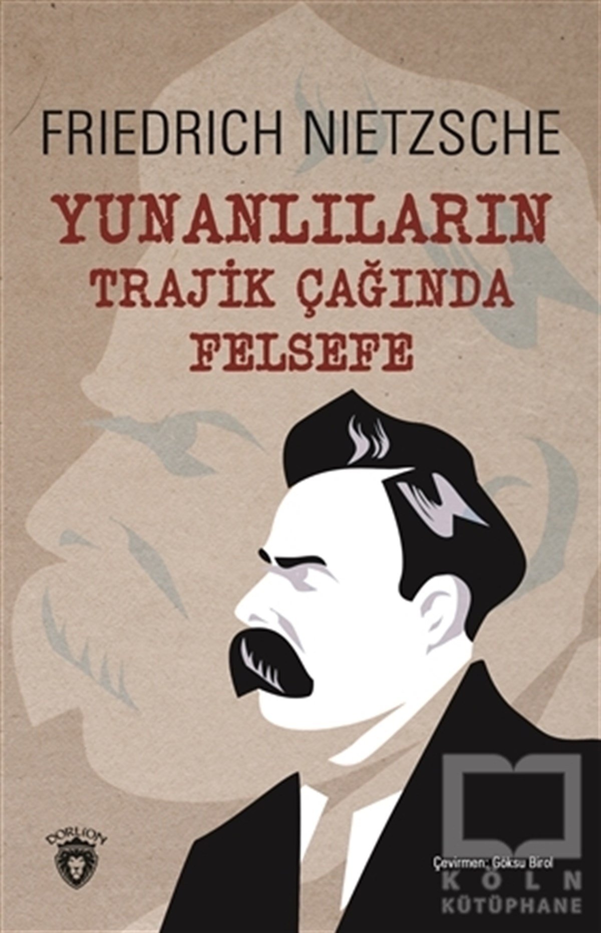 Friedrich NietzscheRomanYunanlıların Trajik Çağında Felsefe