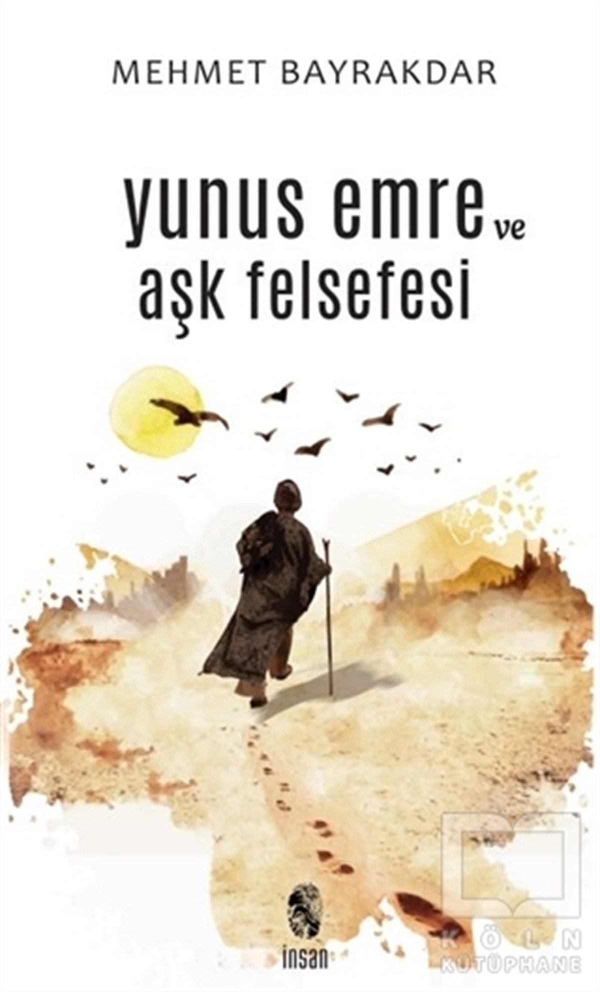 Mehmet BayrakdarDin Felsefesi KitaplarıYunus Emre ve Aşk Felsefesi