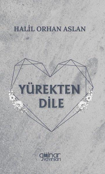 Halil Orhan AslanTürk ŞiiriYürekten Dile