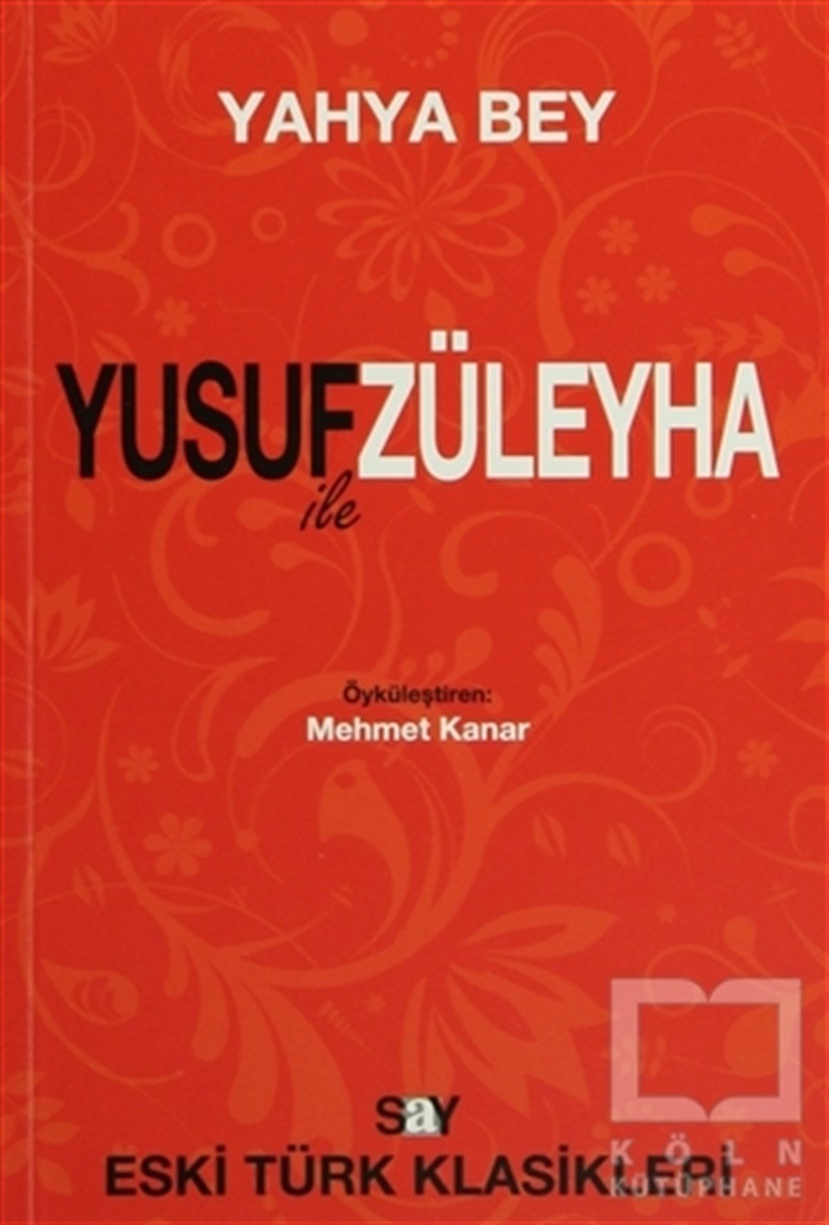 Yahya BeyDivan Edebiyatı - Halk EdebiyatıYusuf ile Züleyha