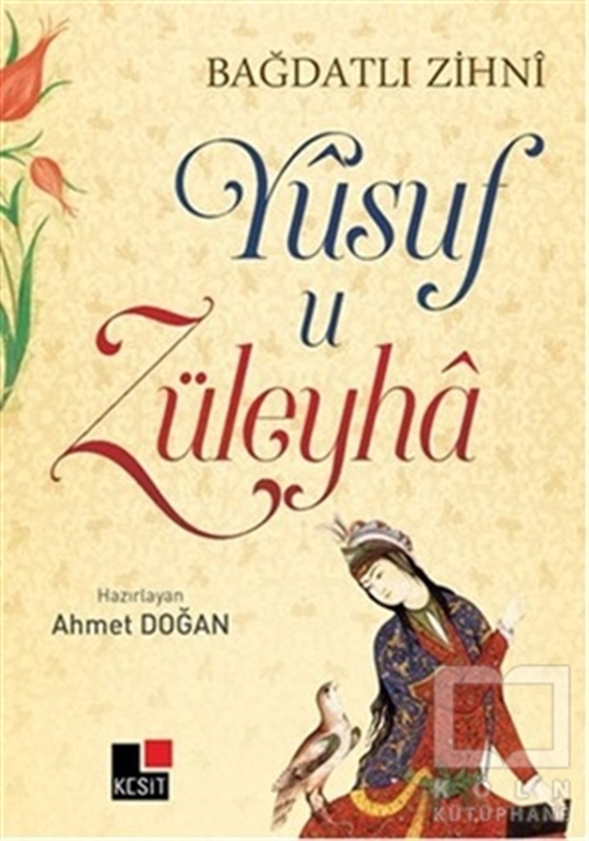Bağdatlı ZihniTasavvuf - Mezhepler - TarikatlarYusuf u Züleyha